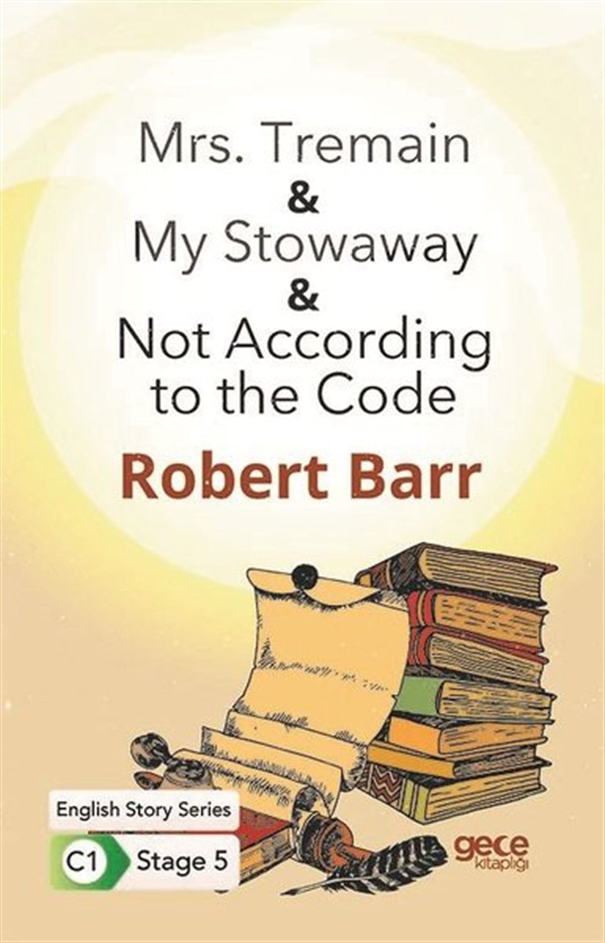 Robert BarrPhrase Book and LanguageMrs. Tremain-  My Stowaway - Not According to the Code - English Story Series - C1 Stage 5