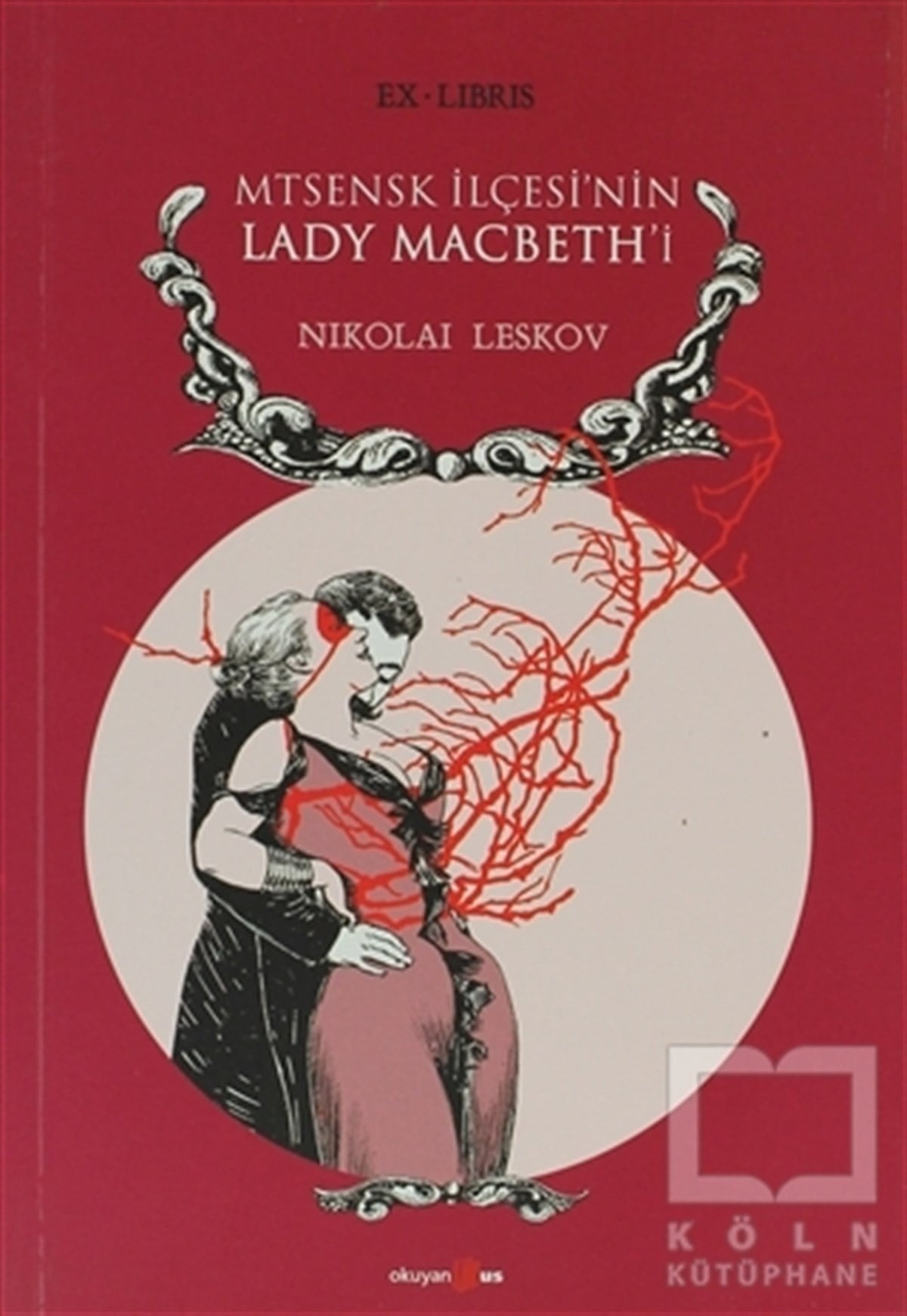 Nikolai LeskovRus EdebiyatıMtsensk İlçesi’nin Lady Macbeth’i