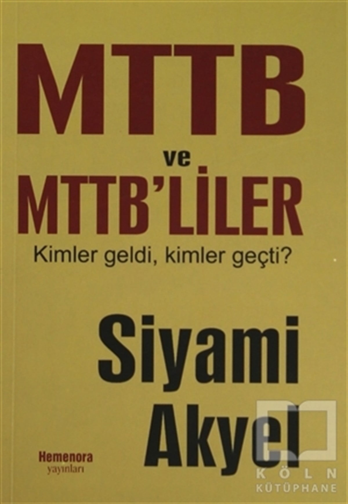 Siyami AkyelDiğerMTTB ve MTTB’liler
