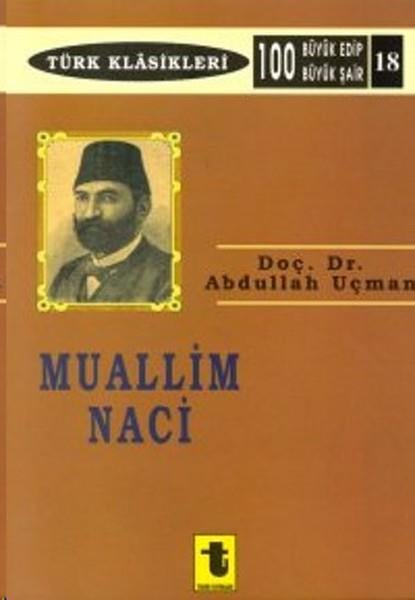 Abdullah UçmanTarihi Biyografi ve Otobiyografi KitaplarıMuallim Naci