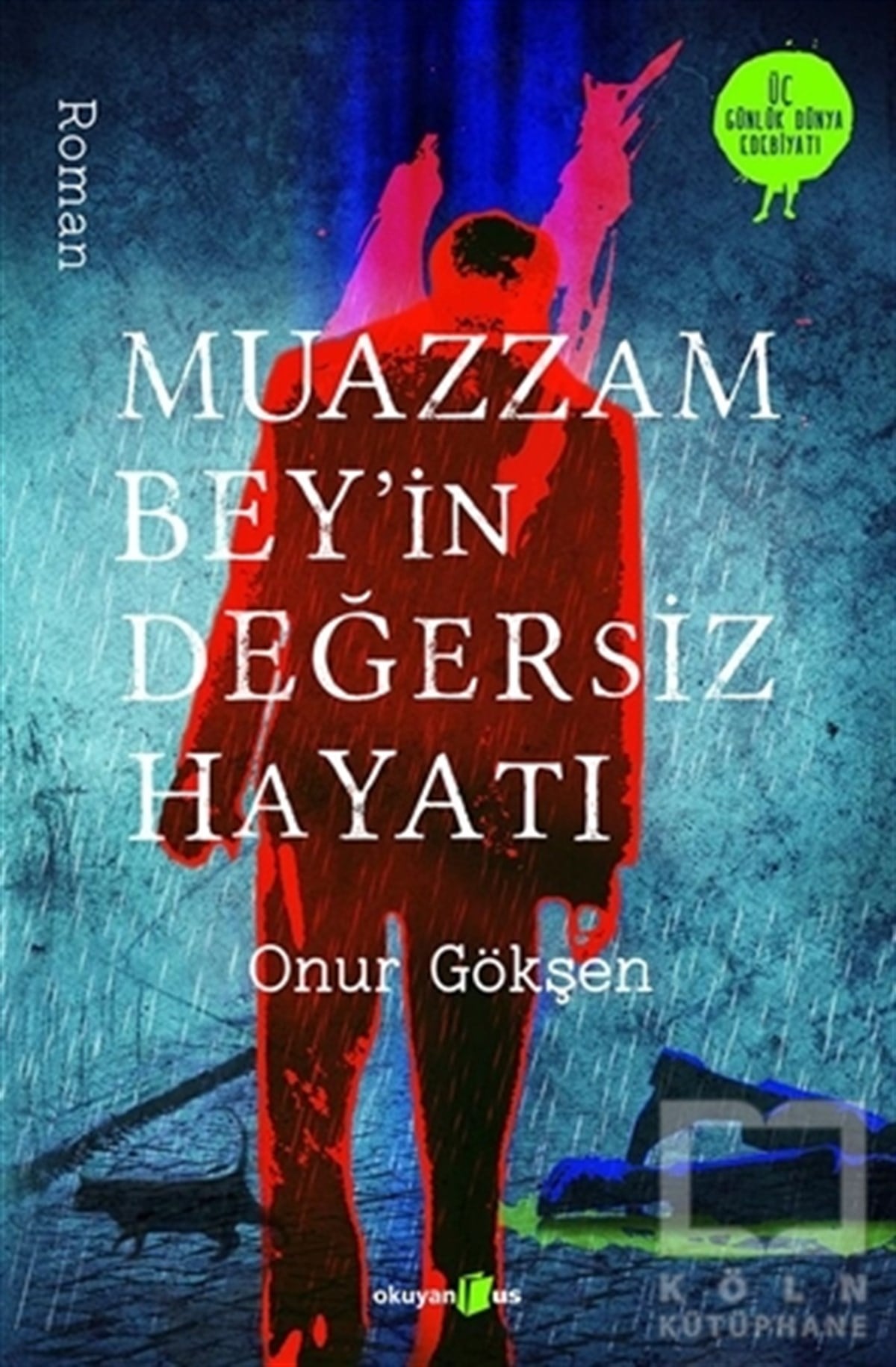 Onur GökşenRomanMuazzam Bey'in Değersiz Hayatı
