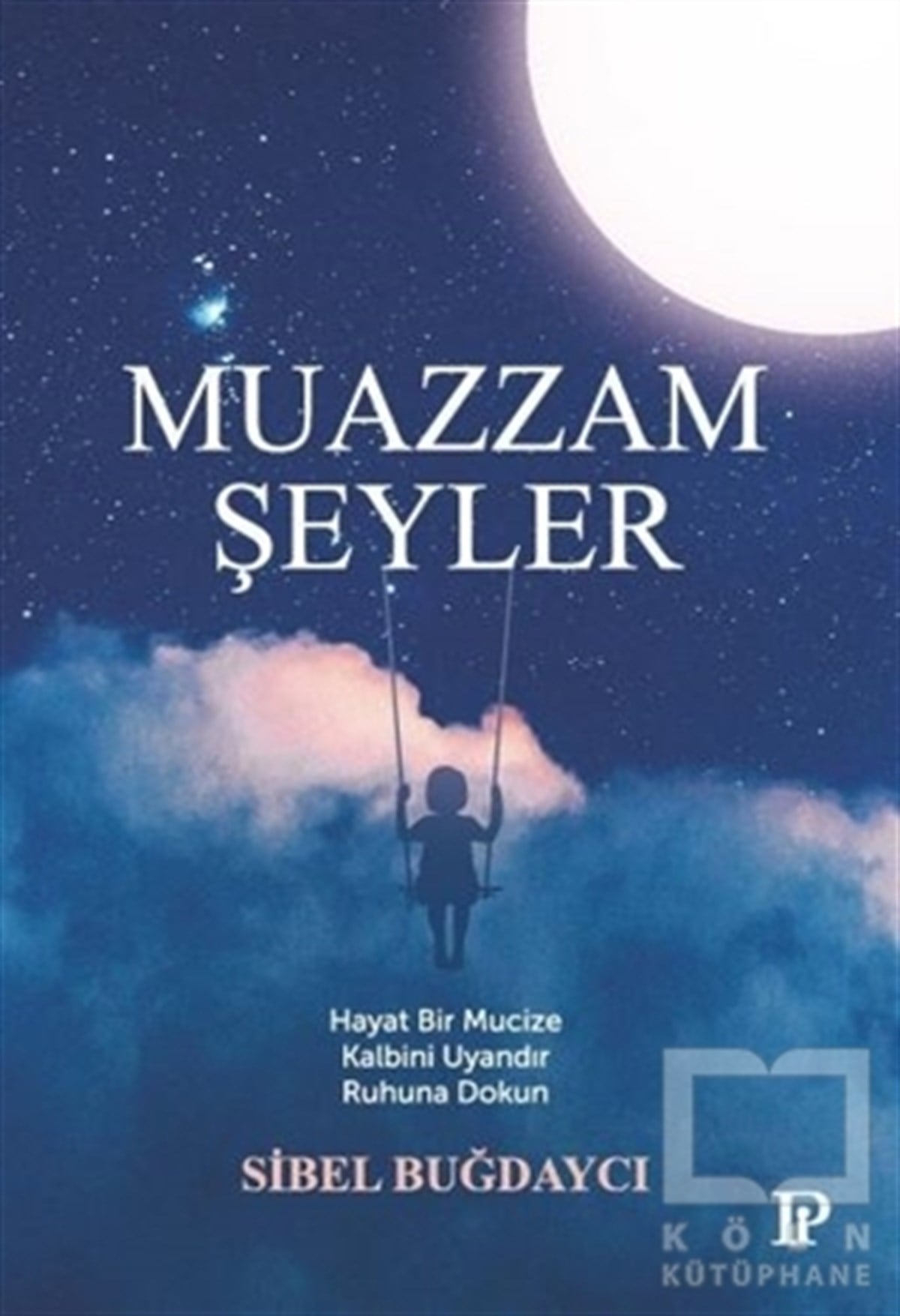 Sibel BuğdaycıKişisel Gelişim KitaplarıMuazzam Şeyler