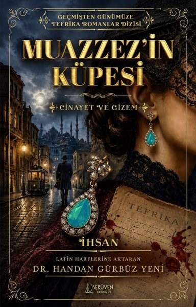 KolektifPolisiye Romanlar & Cinayet RomanlarıMuazzez'in Küpesi: Cinayet ve Gizem - Geçmişten Günümüze Tefrika Romanlar Dizisi