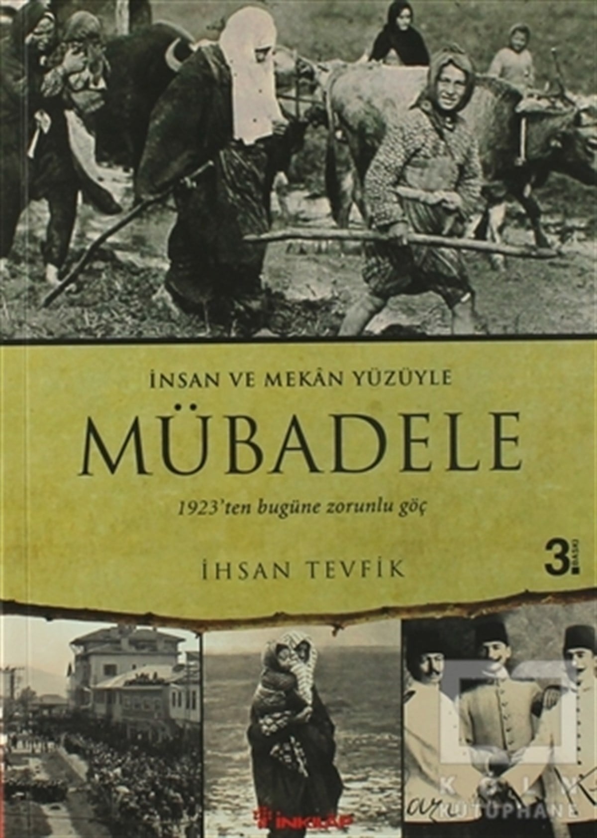 İhsan TevfikYakın Tarih KitaplarıMübadele - İnsan ve Mekan Yüzüyle