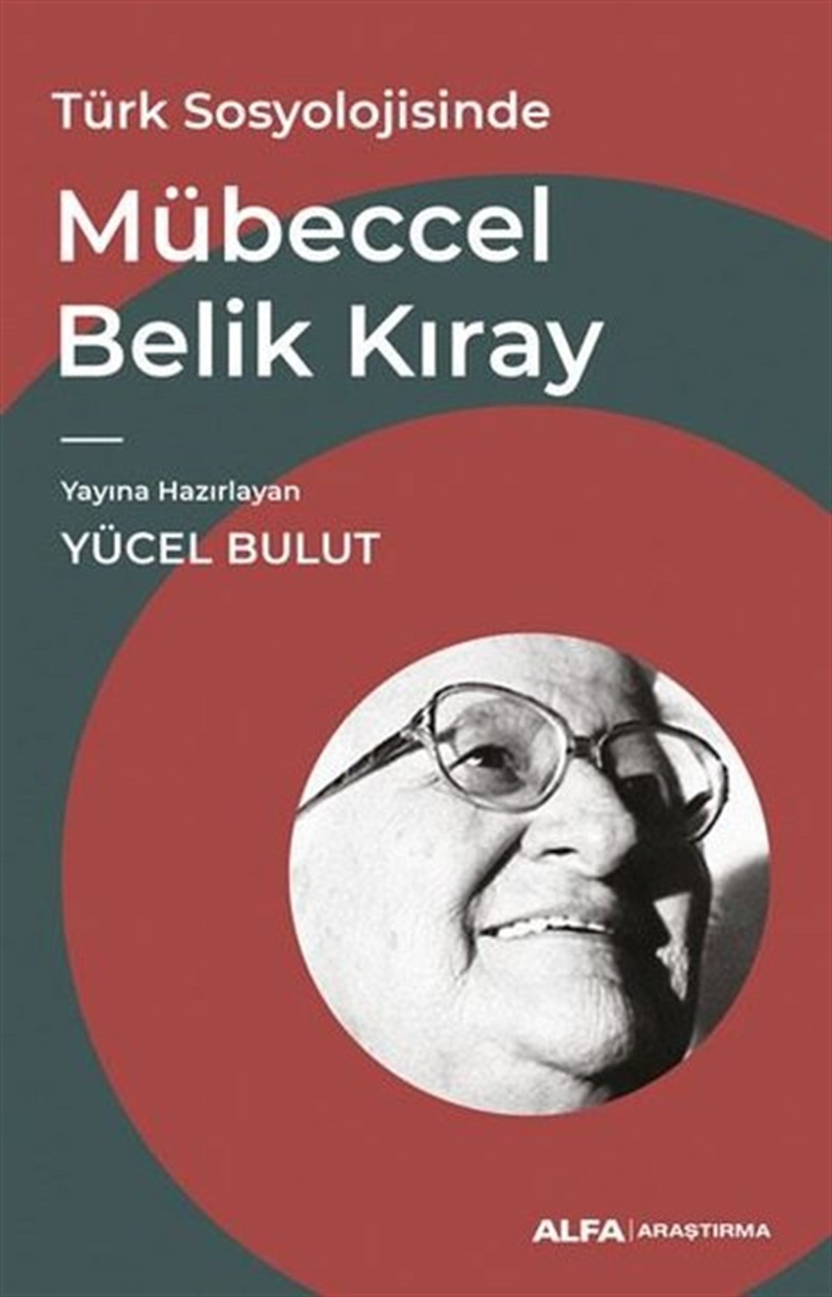 KolektifSosyoloji KitaplarıMübeccel Belik Kıray - Türk Sosyolojisinde