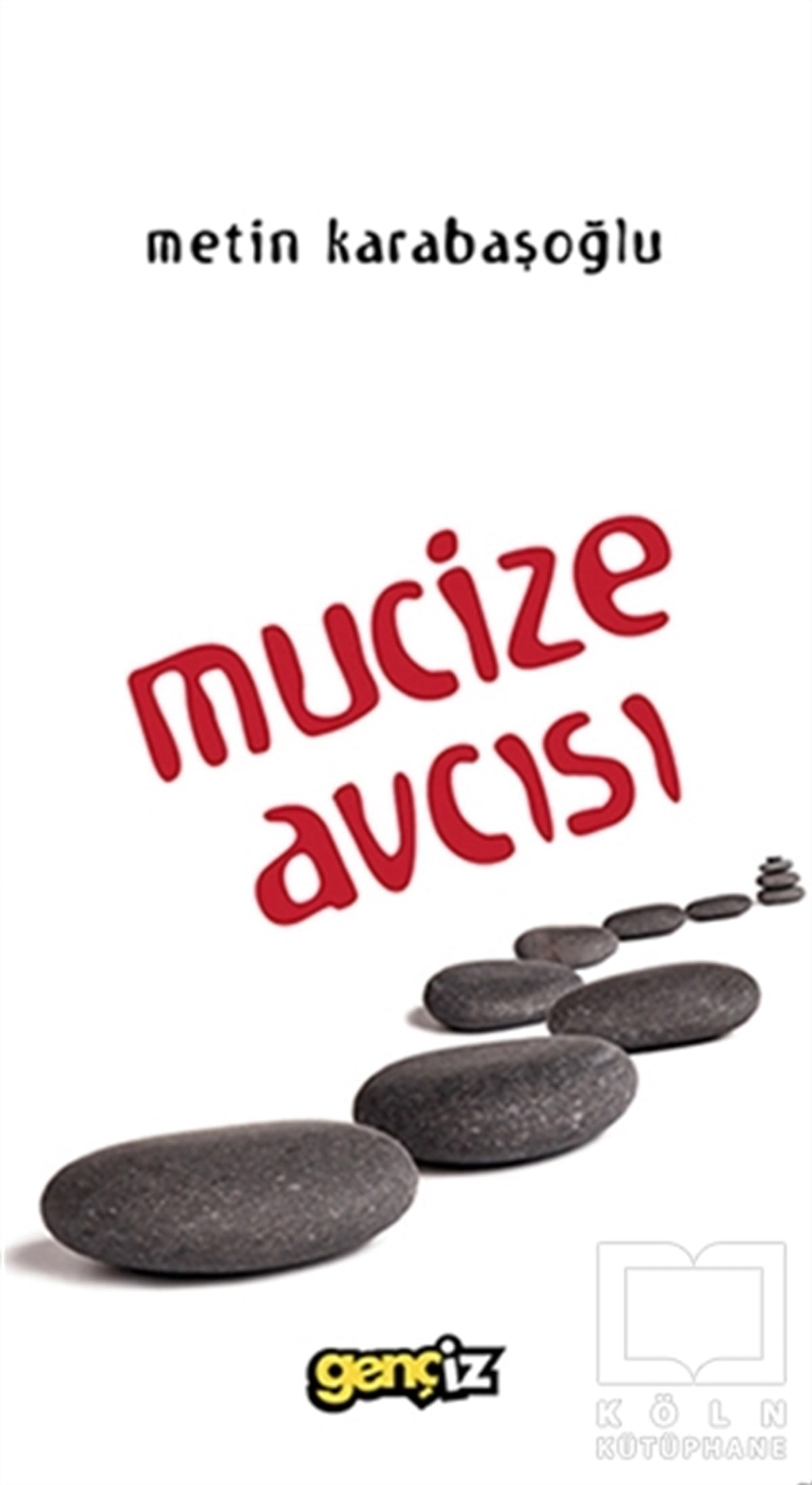 Metin KarabaşoğluDenemeMucize Avcısı