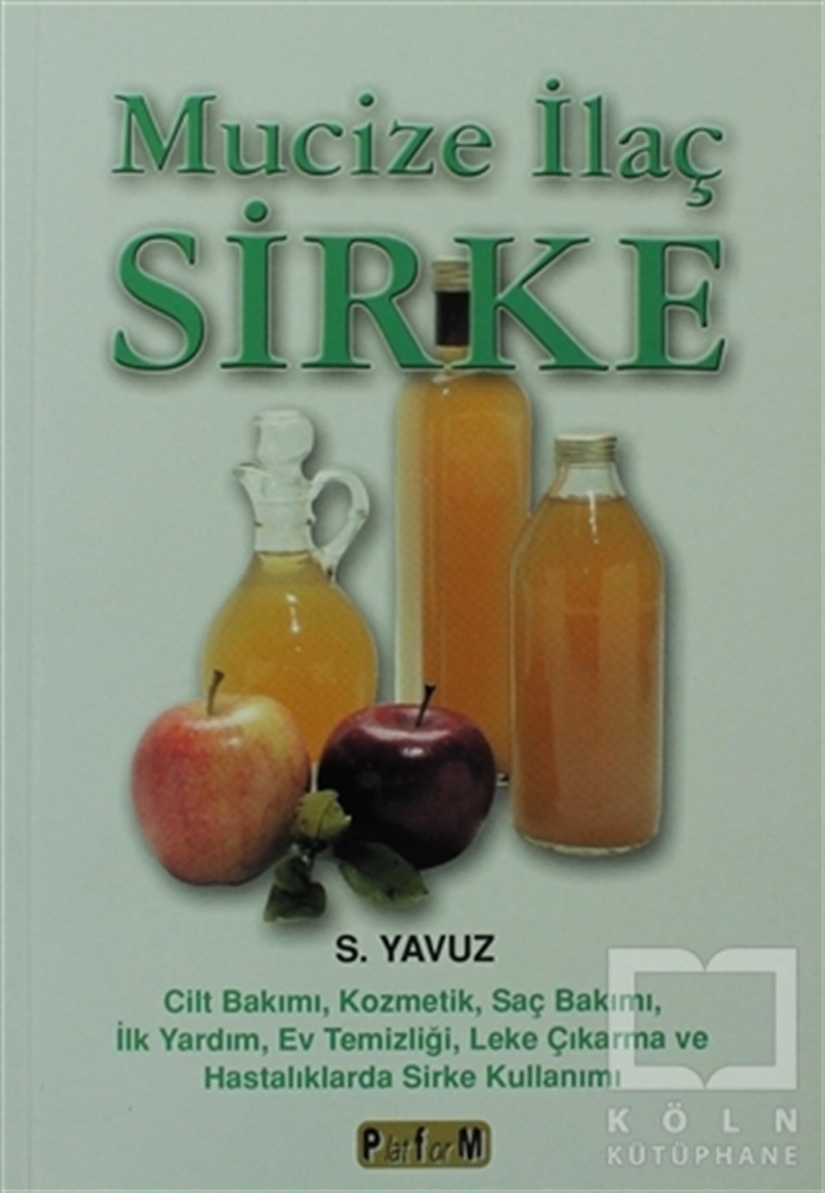 Suat YavuzAlternatif Tıp, Şifalı BitkilerMucize İlaç Sirke