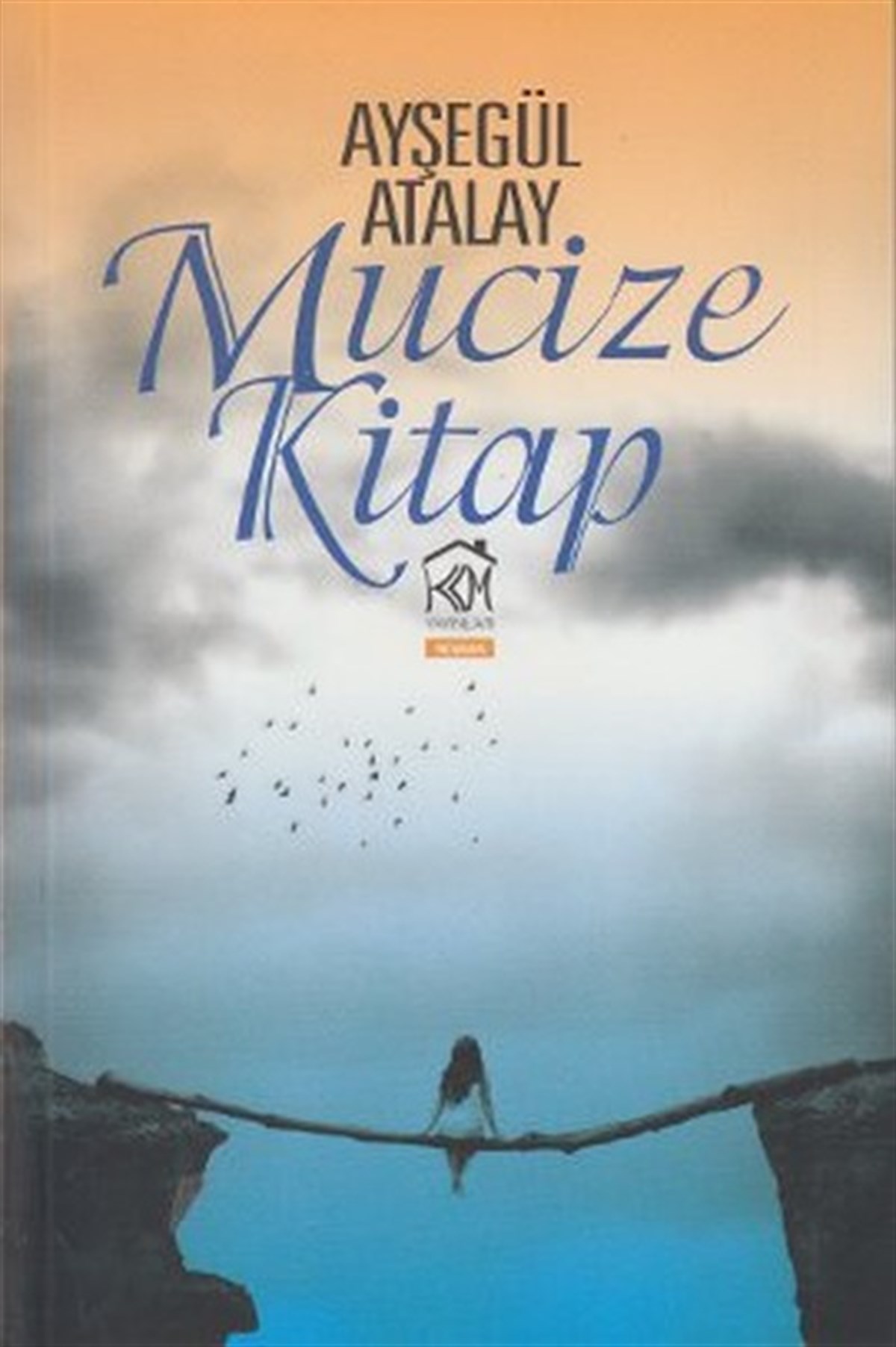 Ayşegül AtalayTürkiye RomanMucize Kitap