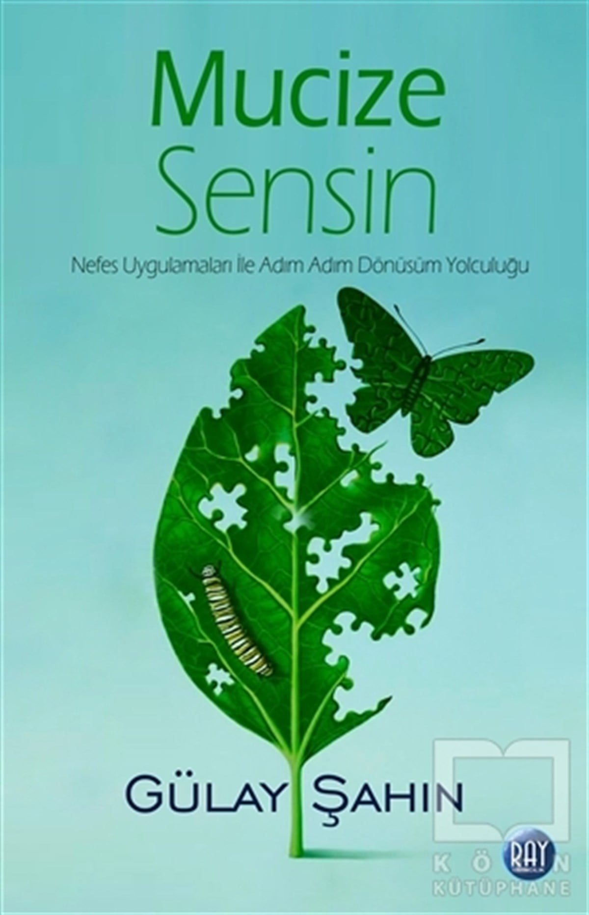 Gülay ŞahinKişisel GelişimMucize Sensin