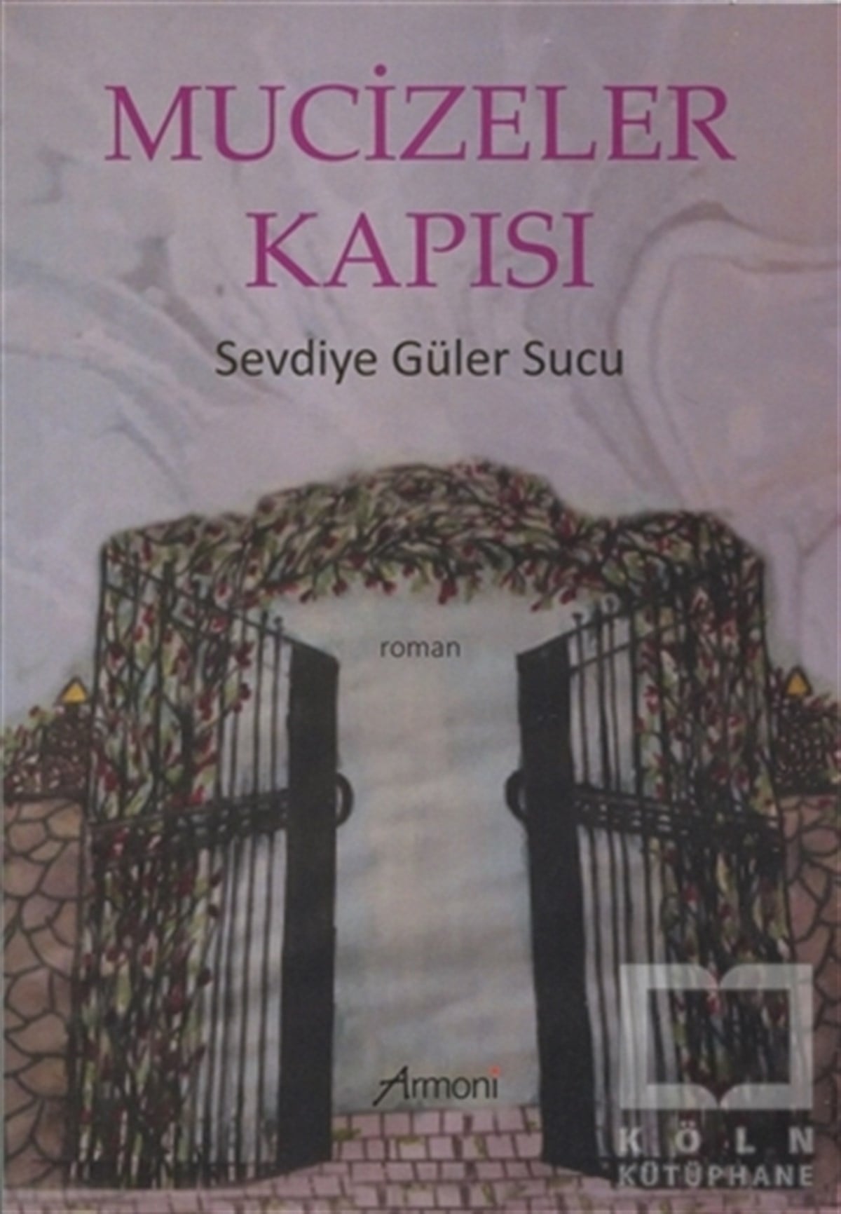 Sevdiye Güler SucuTürkçe RomanlarMucizeler Kapısı