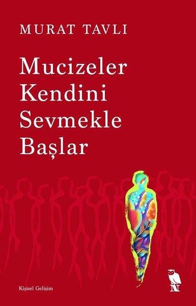 Murat TavlıKişisel Gelişim KitaplarıMucizeler Kendini Sevmekle Başlar