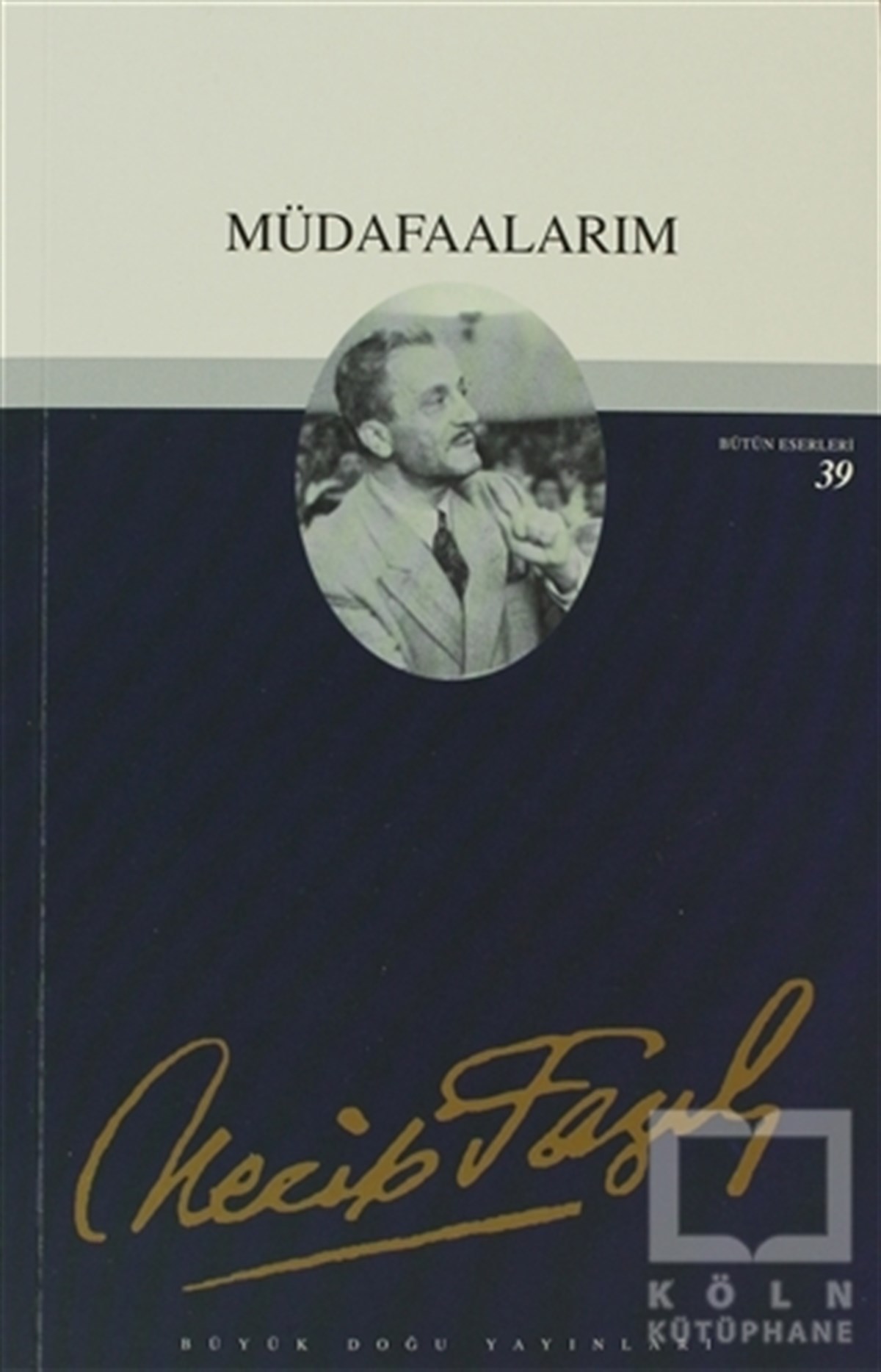 Necip Fazıl KısakürekDin FelsefesiMüdafaalarım : 33 - Necip Fazıl Bütün Eserleri
