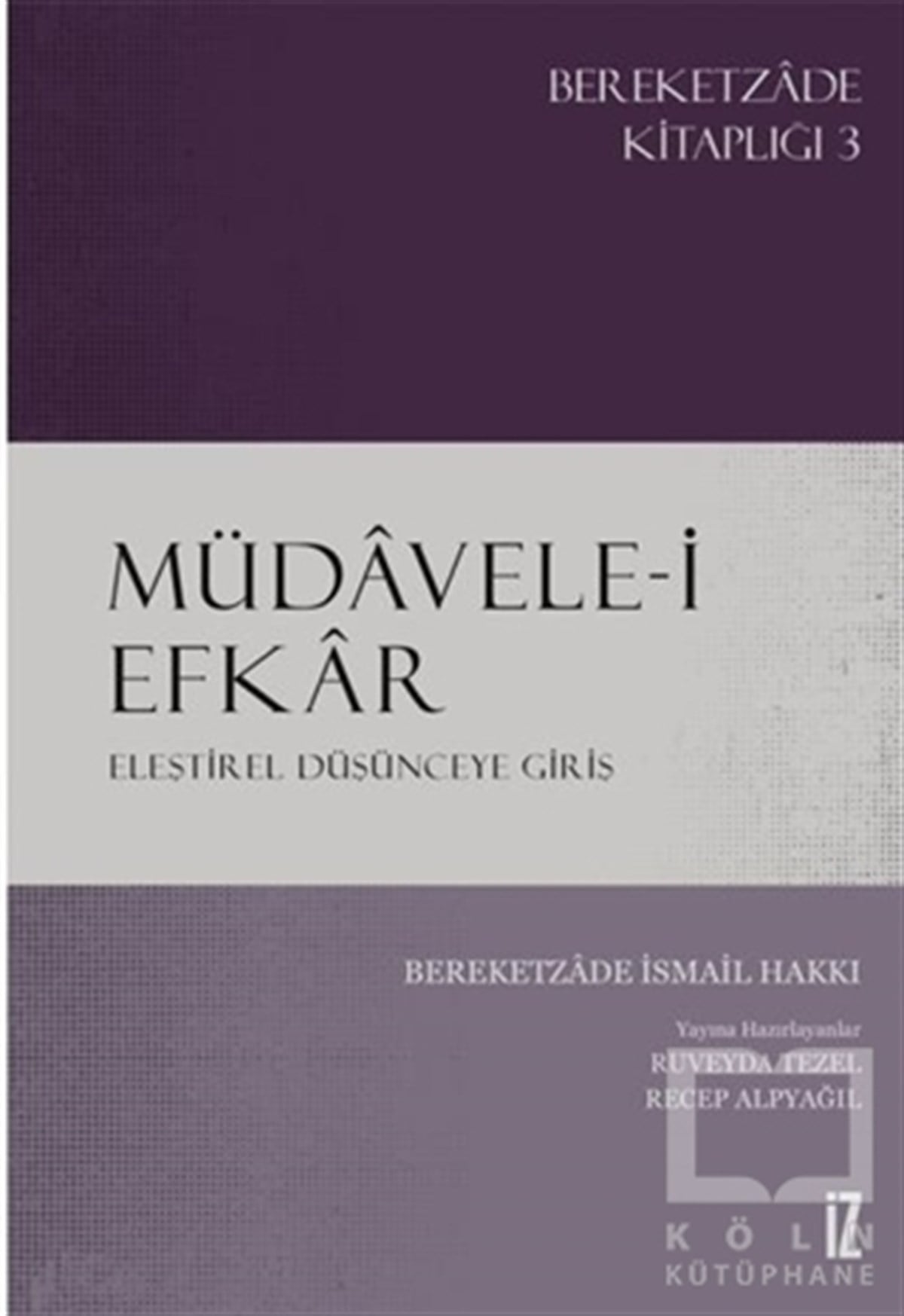Bereketzade İsmail HakkıDin Felsefesi KitaplarıMüdavele-i Efkar - Eleştirel Düşünceye Giriş
