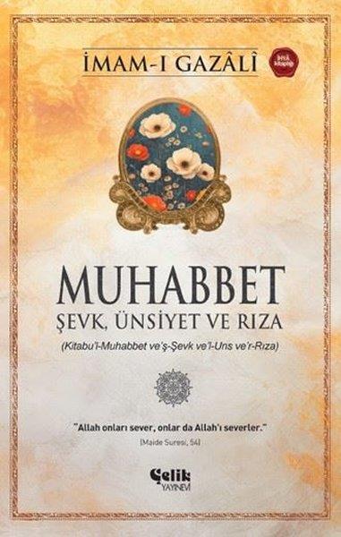 İmam Gazaliİslami KitaplarMuhabbet - Şevk Ünsiyet ve Rıza