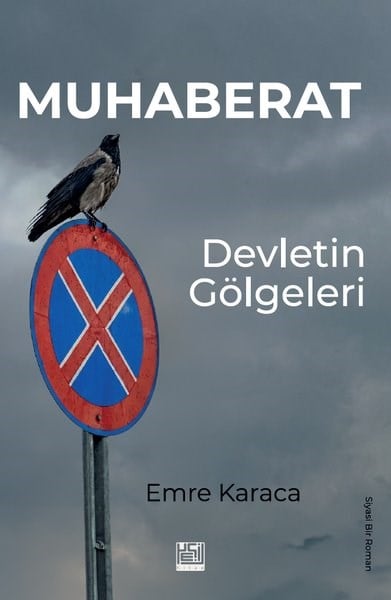 Emre KaracaTürk RomaniMuhaberat: Devletin Gölgeleri