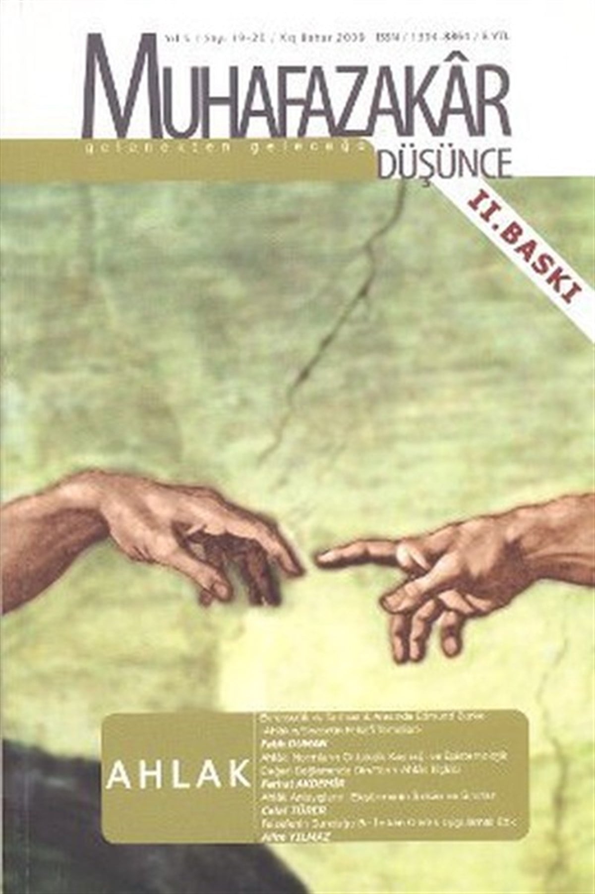 KolektifGenel Politika & Siyaset Bilim & Siyaset Tarihi KitaplarıMuhafazakar Düşünce Dergisi Sayı: 19 - 20 Ahlak