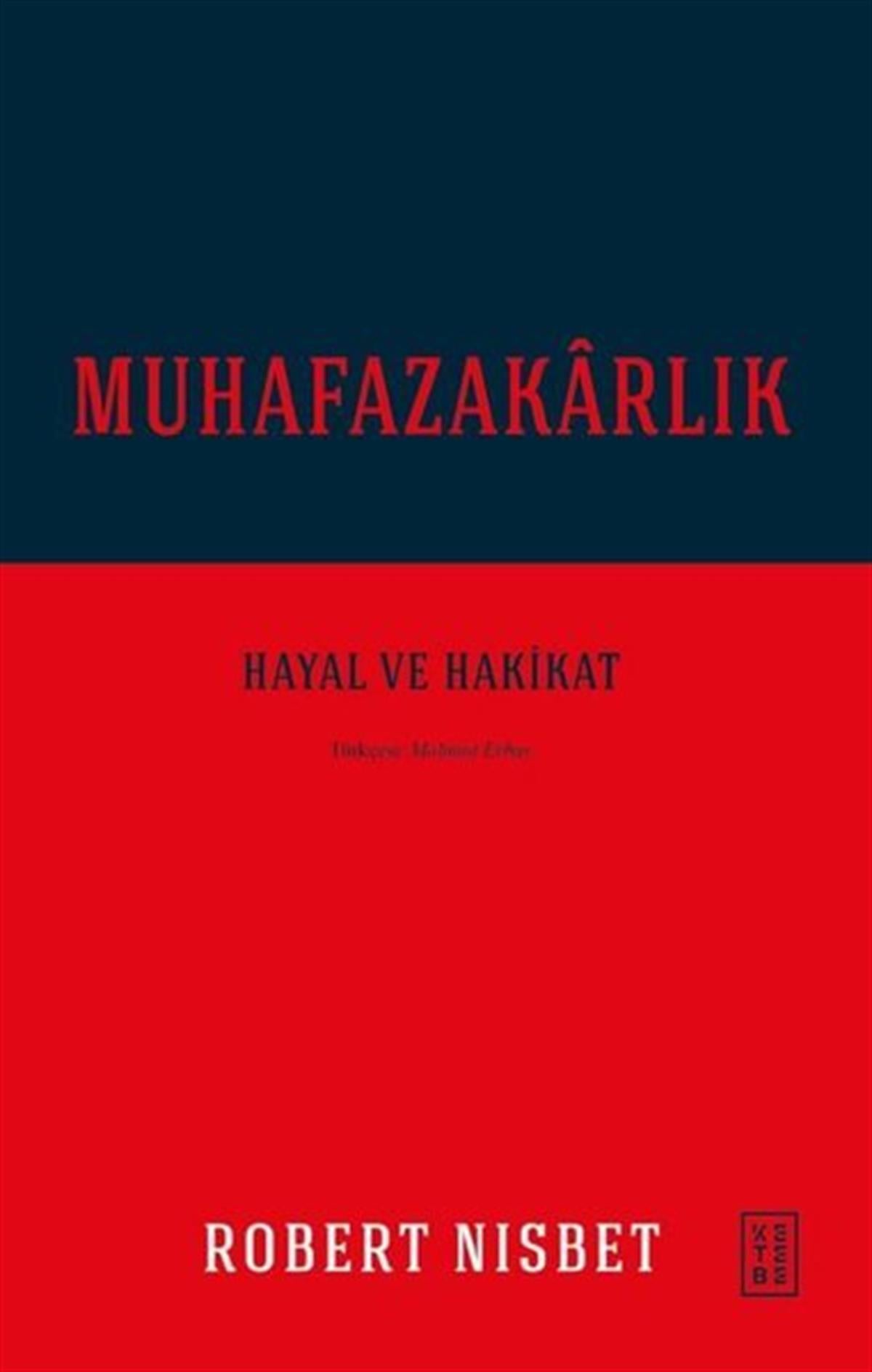Robert NisbetSosyoloji KitaplarıMuhafazakarlık: Hayal ve Hakikat