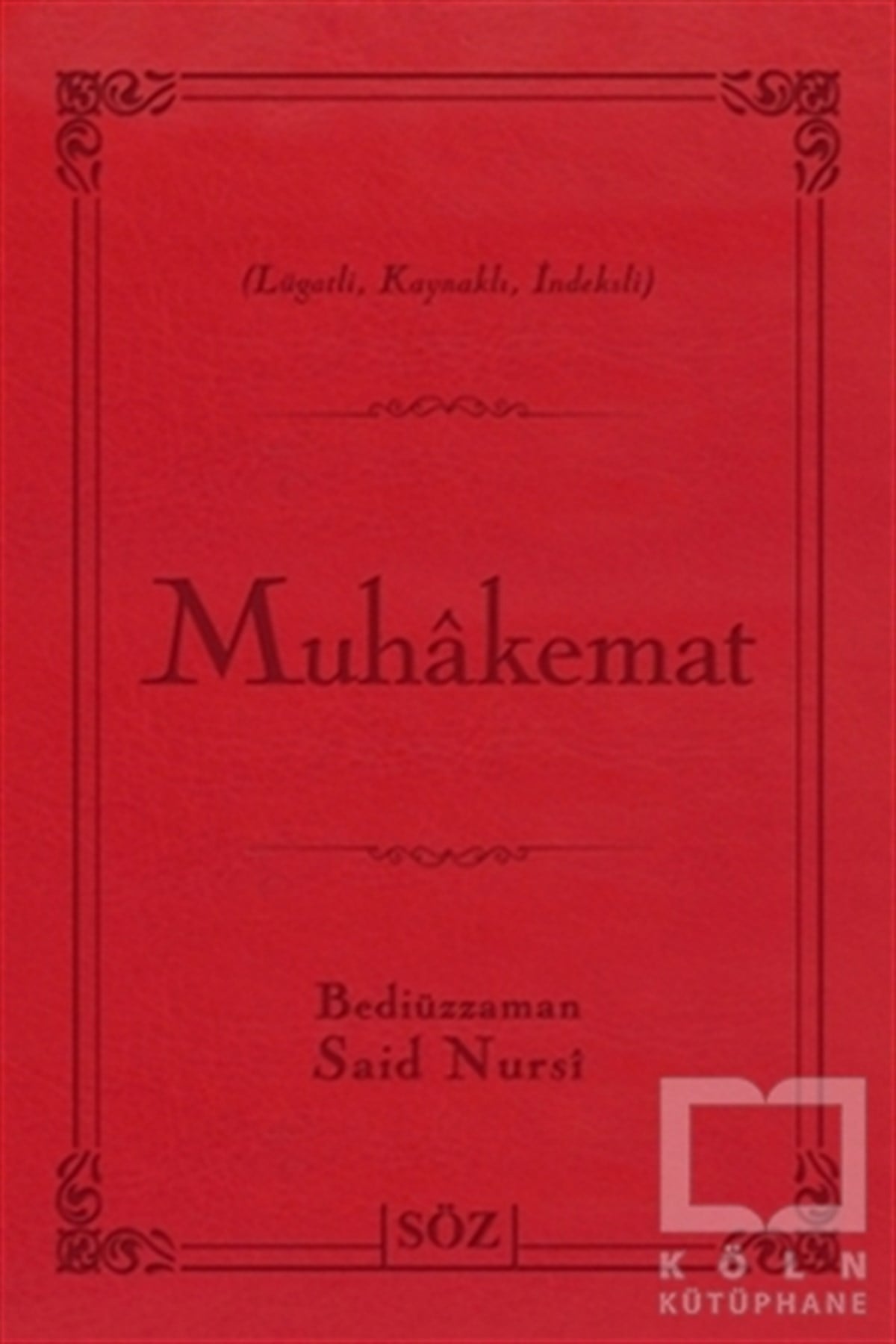 Bediüzzaman Said-i NursiTasavvuf - Mezhepler - TarikatlarMuhakemat