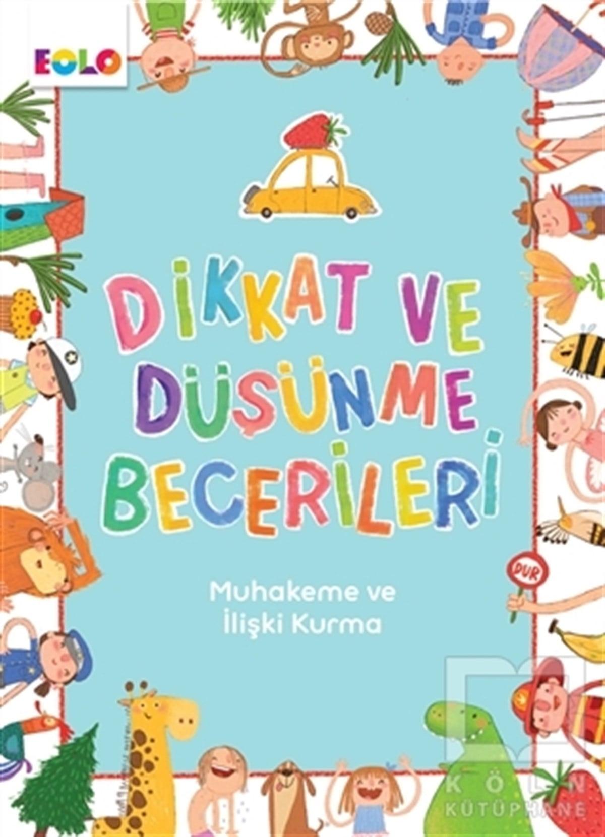 Berkay Dinç ÇakırZeka Gelişimi KitaplarıMuhakeme ve İlişki Kurma - Dikkat ve Düşünme Becerileri