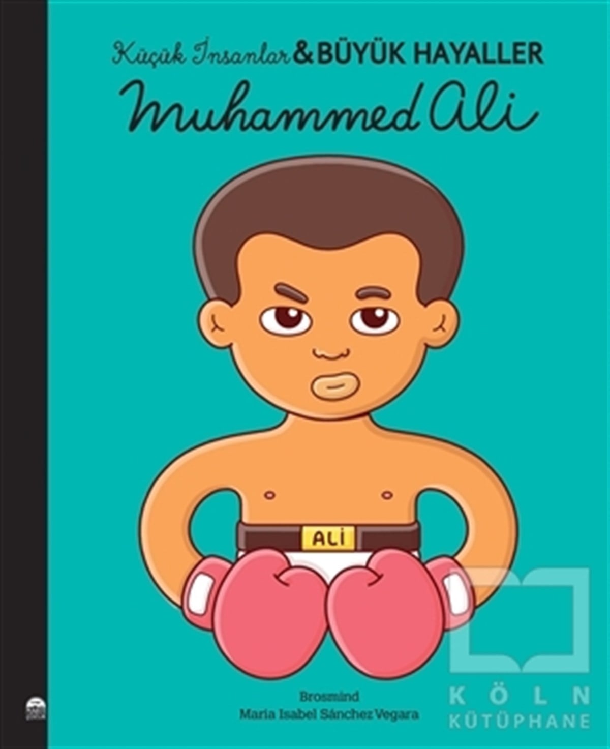 Maria Isabel Sanchez VegaraBiyografi-OtobiyografiMuhammed Ali - Küçük İnsanlar Büyük Hayaller