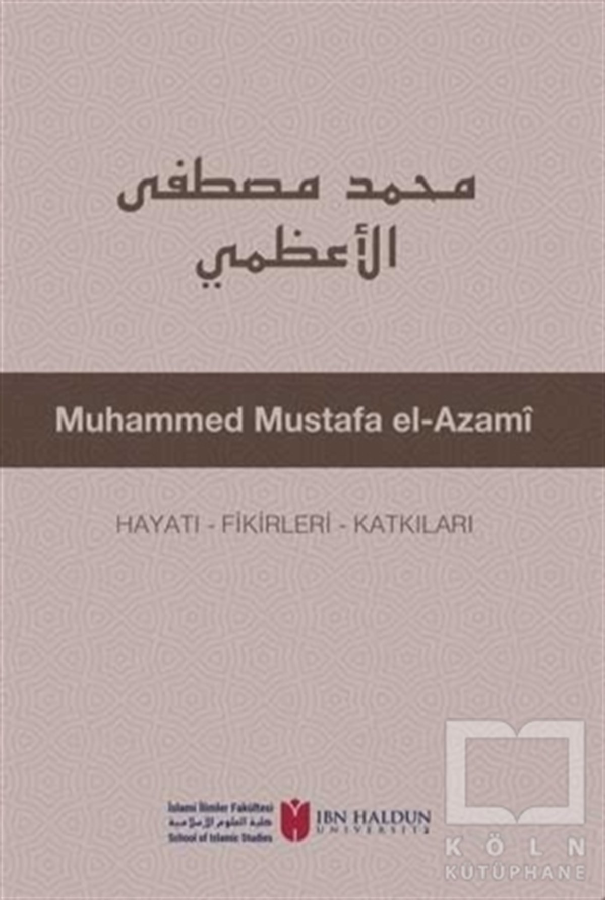Kolektifİslami Biyografi ve Otobiyografi KitaplarıMuhammed Mustafa El-Azami
