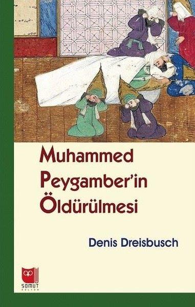 Denis DreisbuschDinMuhammed Peygamber'in Öldürülmesi