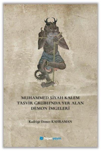 Kadriye Demet KahramanResim KitaplarıMuhammed Siyah Kalem Tasvir Grubu'nda Yer Alan Demon İmgeleri