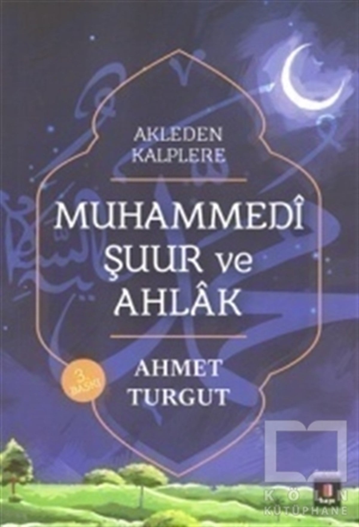 Ahmet TurgutDiğerMuhammedi Şuur ve Ahlak