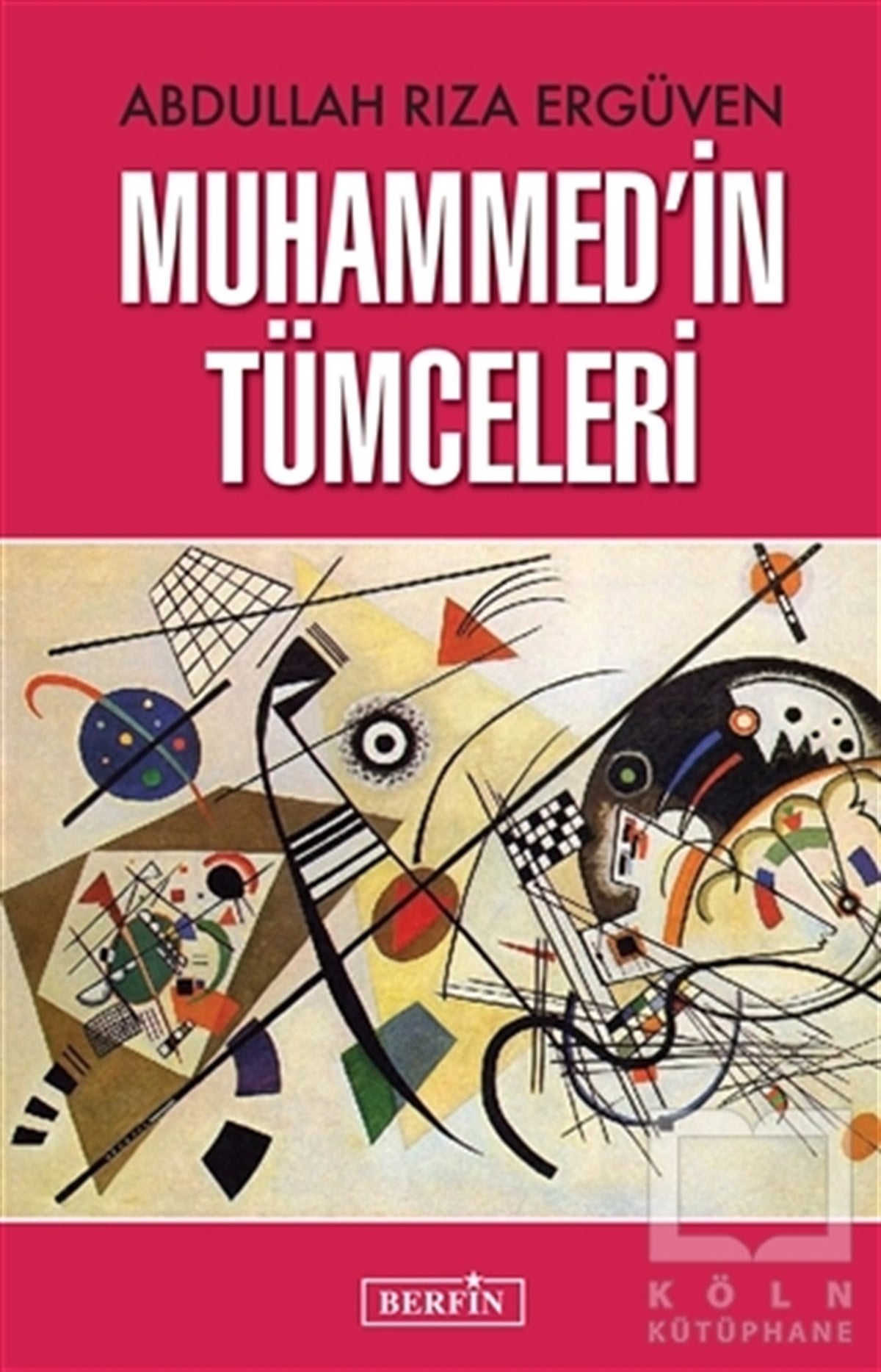 Abdullah Rıza ErgüvenAraştırma-İncelemeMuhammed’in Tümceleri