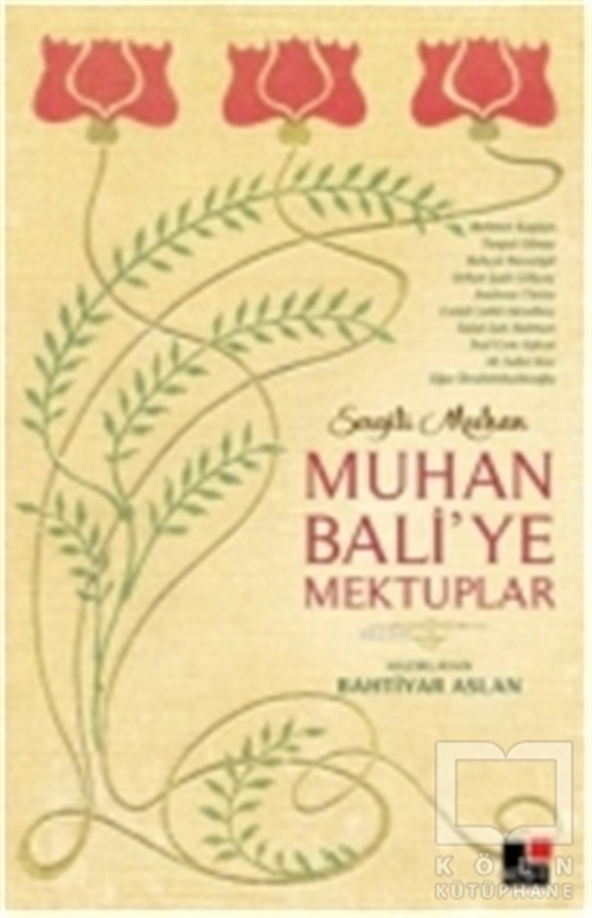 Bahtiyar AslanAnı - Mektup - GünlükMuhan Bali’ye Mektuplar