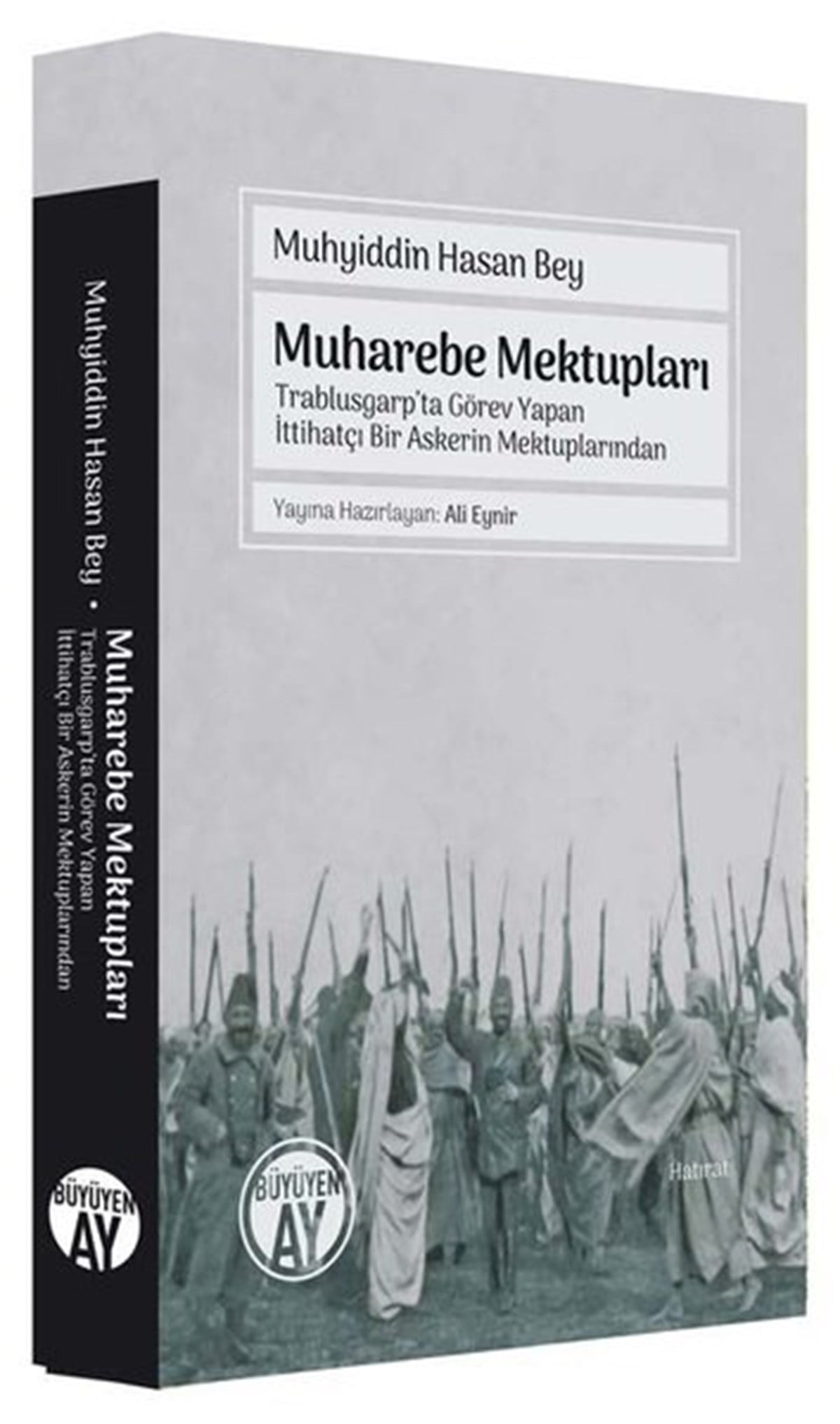 Muhyiddin HasanMektupMuharebe Mektupları - Trablusgarp'ta Görev Yapan İttihatçı Bir Askerin Mektuplarından