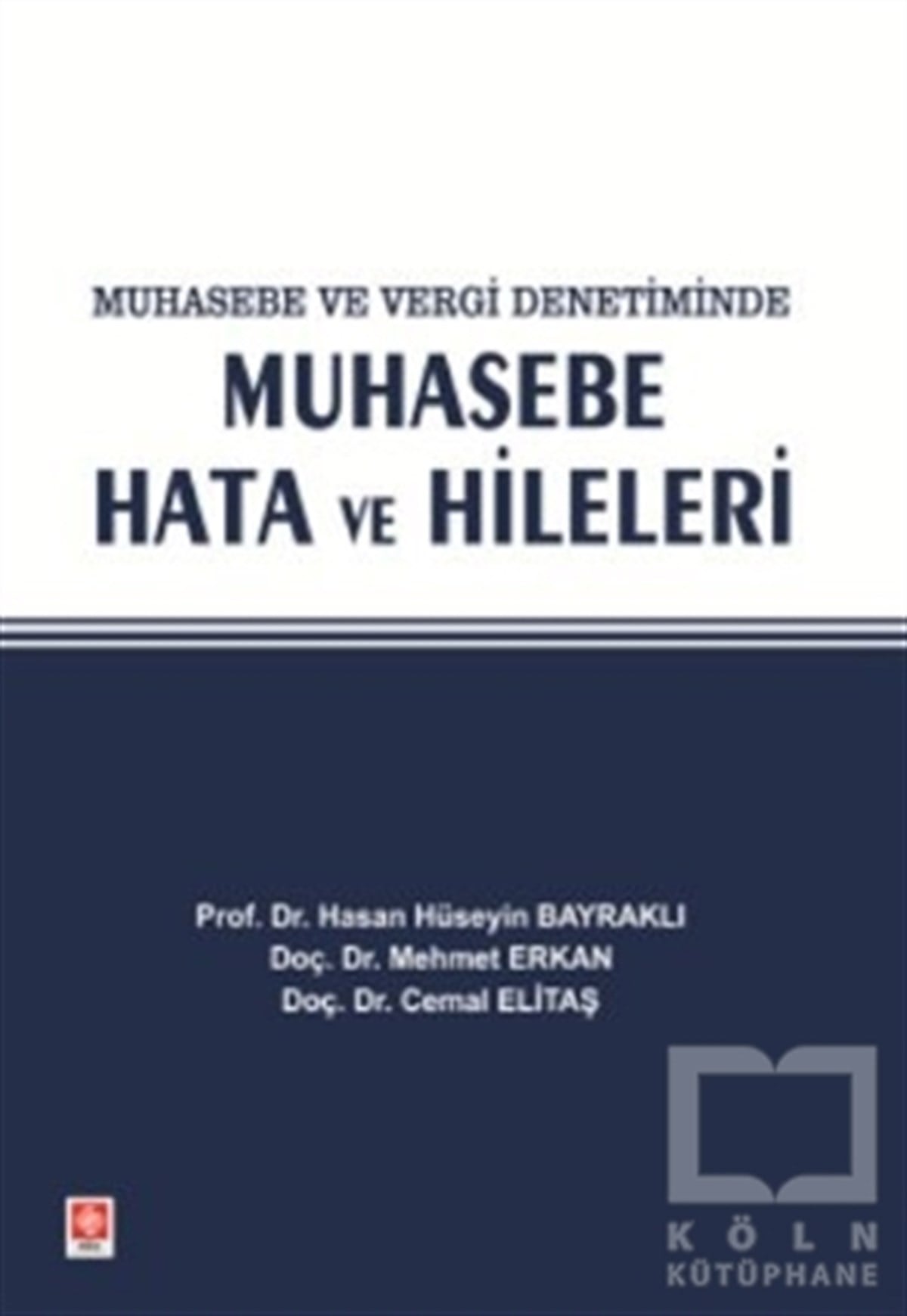 Hasan Hüseyin Bayraklıİşletme, Muhasebe, MaliyeMuhasebe Hata ve Hileleri
