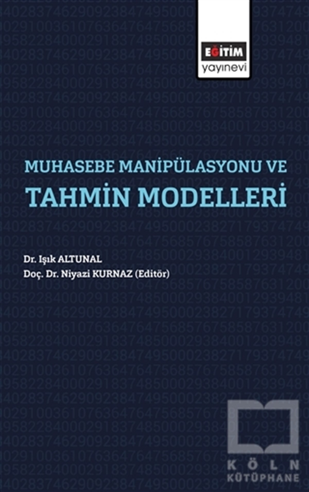 Işık Altunalİşletme, Muhasebe, Maliye KitaplarıMuhasebe Manipülasyonu ve Tahmin Modelleri