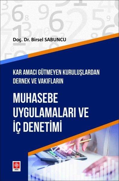 Birsel SabuncuEğitimMuhasebe Uygulamaları ve İç Denetimi - Kar Amacı Gütmeyen Kuruluşlardan Dernek ve Vakıfların