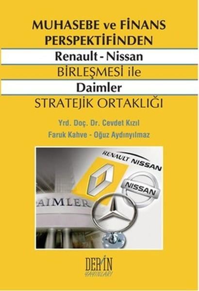 Faruk KahveIsletme - Is IdaresiMuhasebe ve Finans Perspektifinden Renault - Nissan Birleşmesi ile Daimler Stratejik Ortaklığı