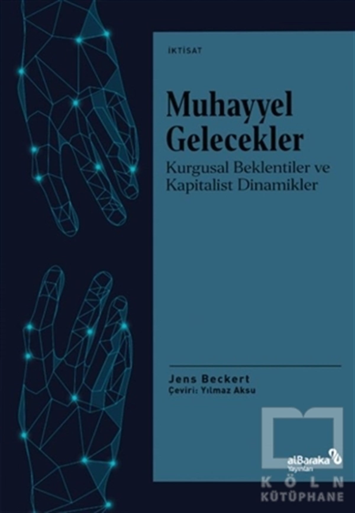 Jens BeckertAraştırma & İnceleme & Kuram KitaplarıMuhayyel Gelecekler