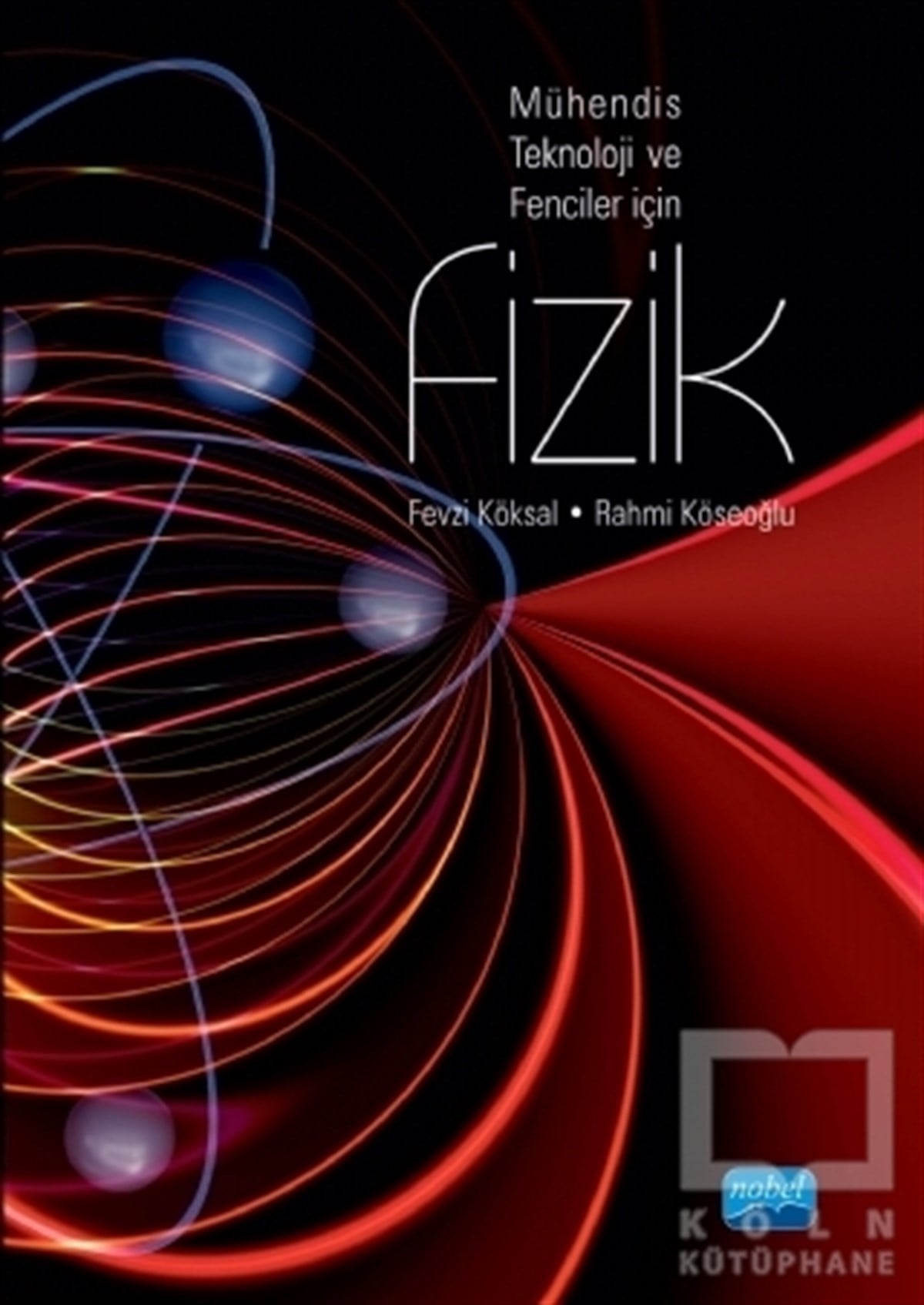 Fevzi KöksalMühendislikMühendis Teknoloji ve Fenciler İçin Fizik