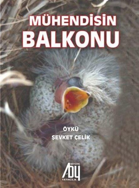 Şevket ÇelikHikaye (Öykü) KitaplarıMühendisin Balkonu