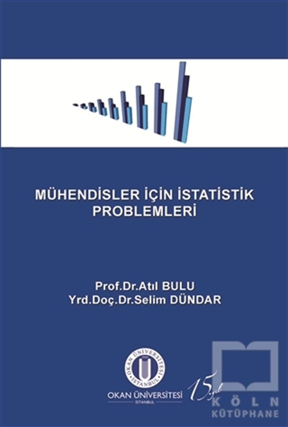 Atıl BuluMatematik - GeometriMühendisler İçin İstatistik Problemleri