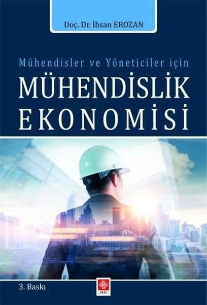 İhsan ErozanTipMühendisler ve Yöneticiler İçin Mühendislik Ekonomisi