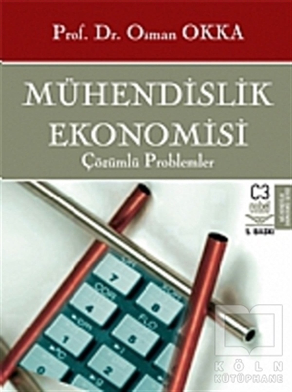 Osman OkkaMühendislikMühendislik Ekonomisi  Çözülmüş Problemler