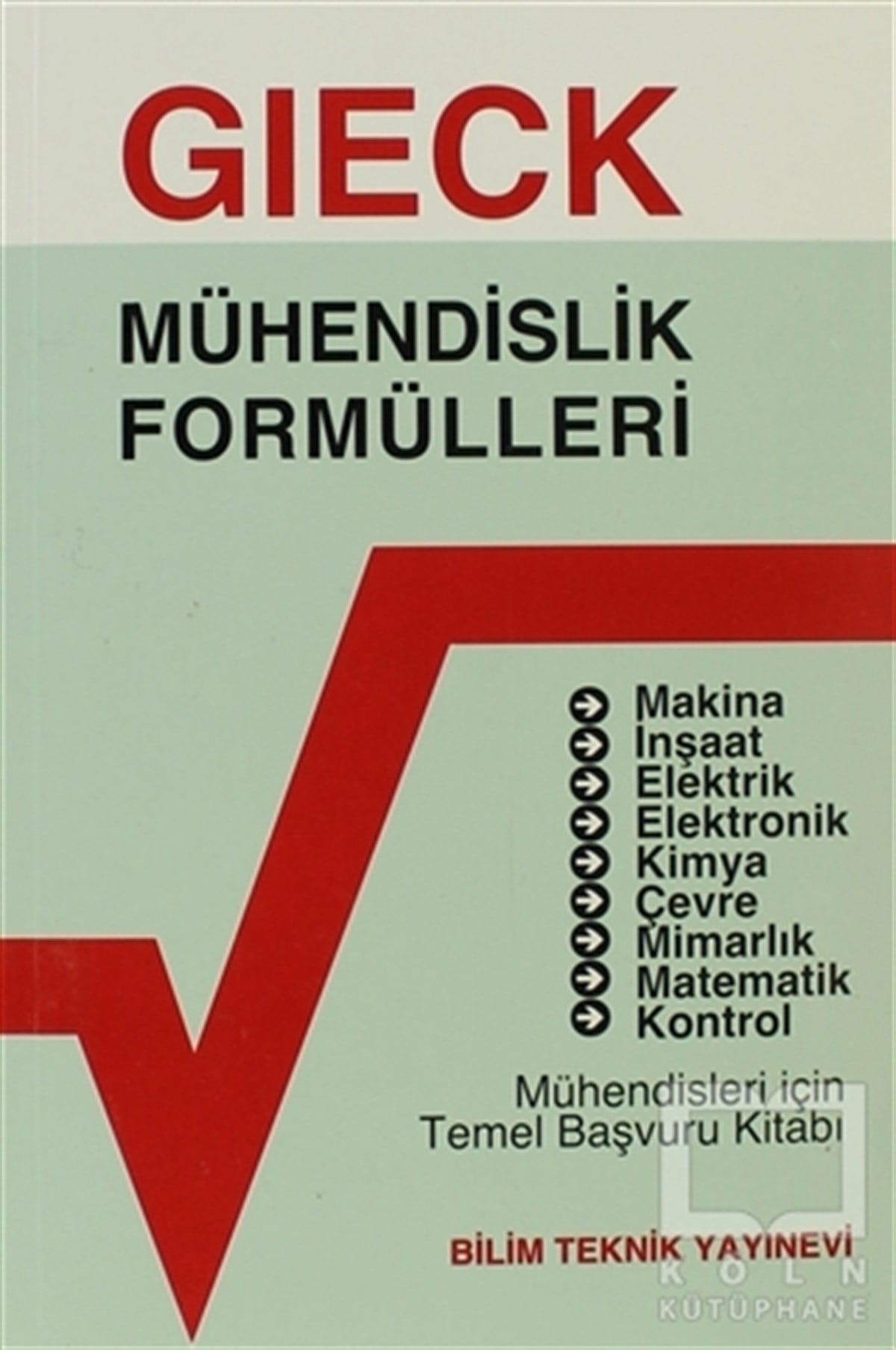 Kurt GieckReferans - Kaynak KitapMühendislik Formülleri