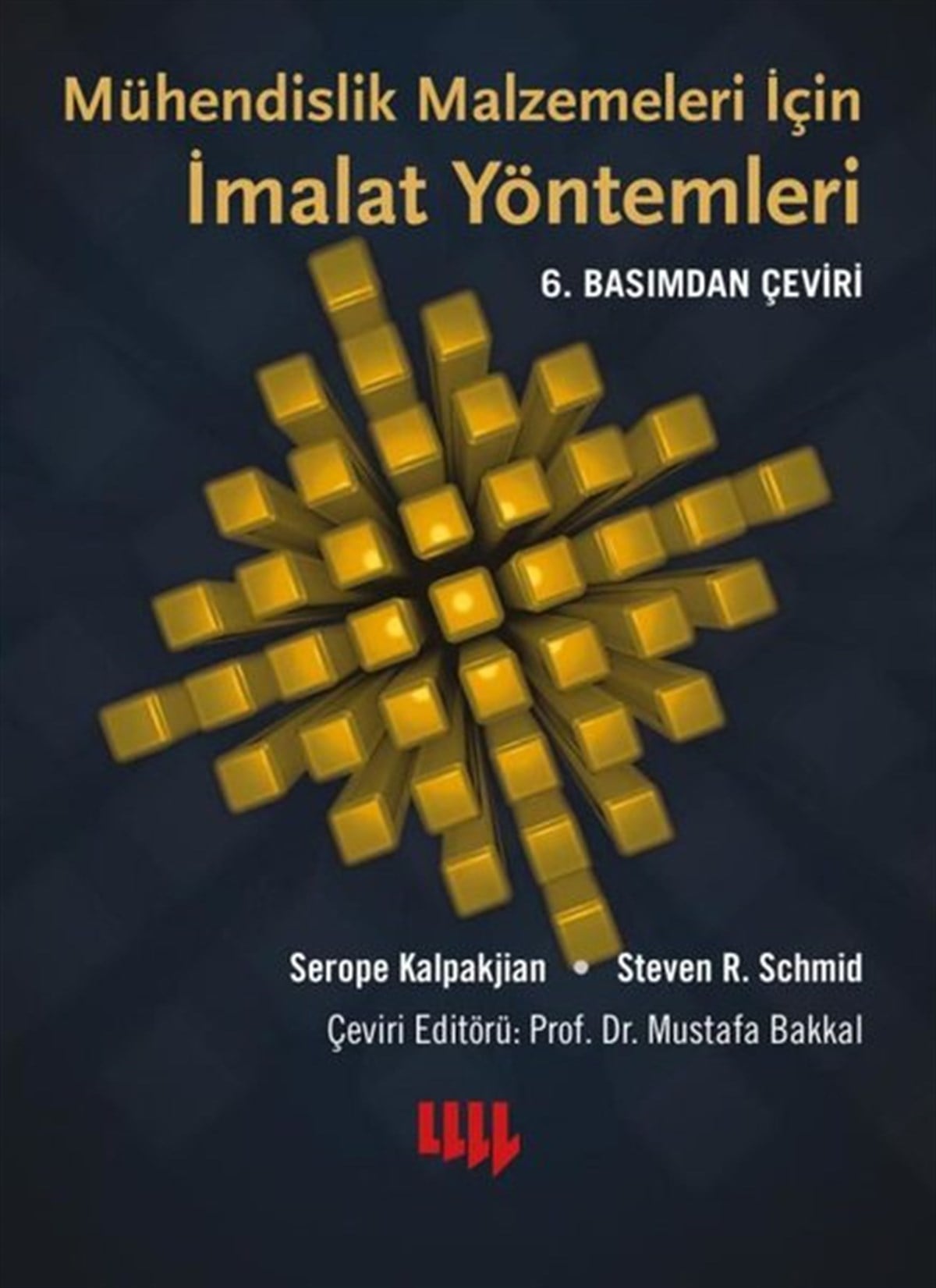 Serope KalpakjianMühendislikMühendislik Malzemeleri İçin - İmalat Yöntemleri