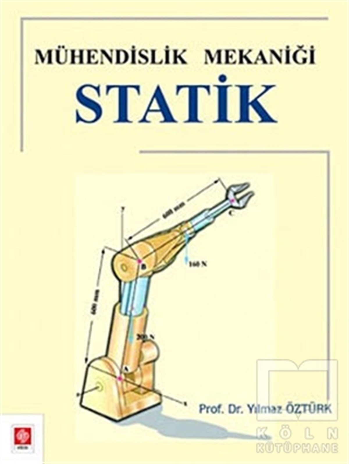 Yılmaz ÖztürkAkademikMühendislik Mekaniği Statik