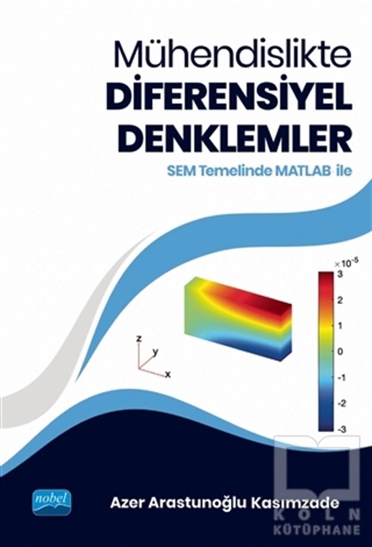 Azer Arastunoğlu KasımzadeDiğerMühendislikte Diferensiyel Denklemler