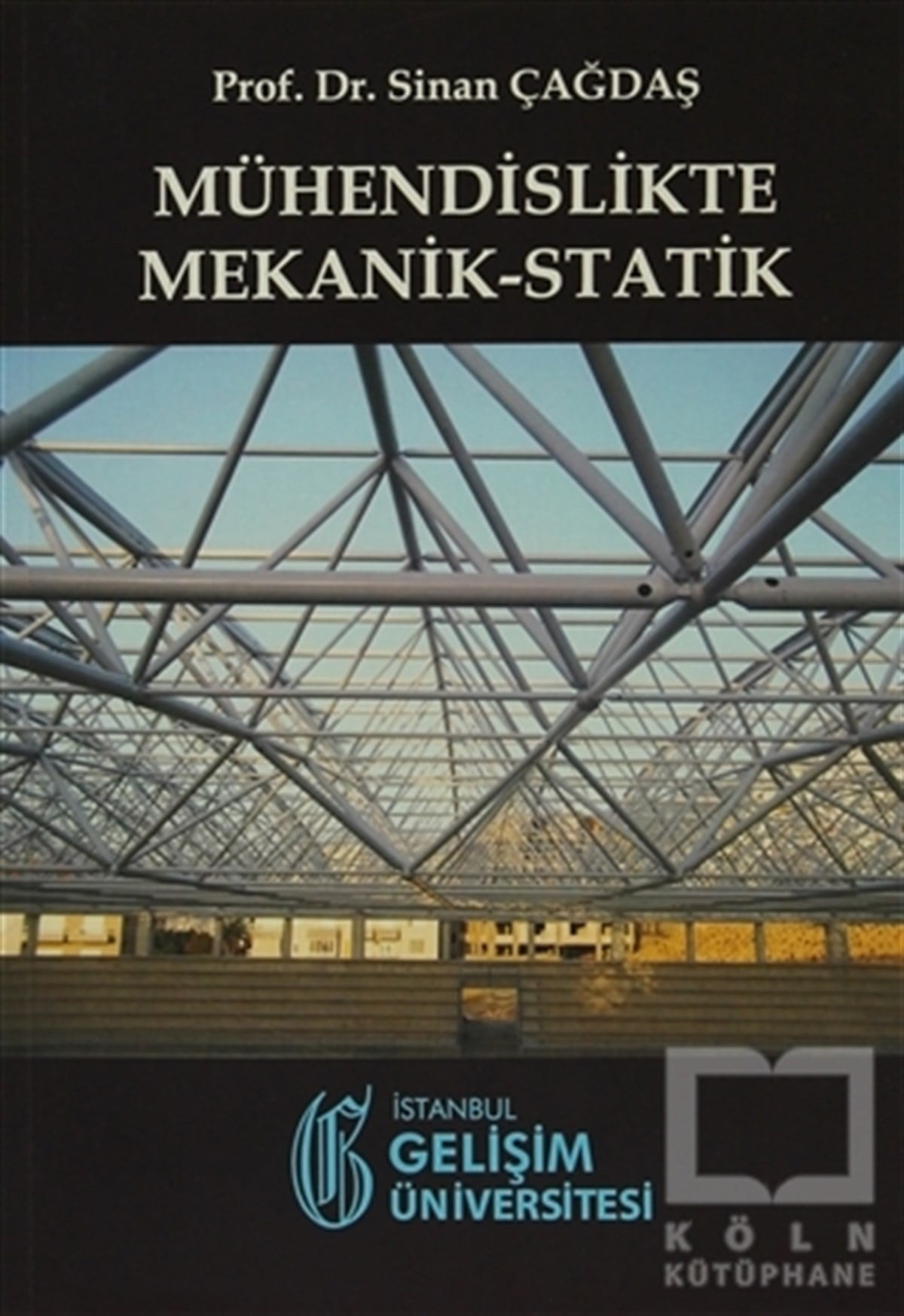 Sinan ÇağdaşDiğerMühendislikte Mekanik-Statik