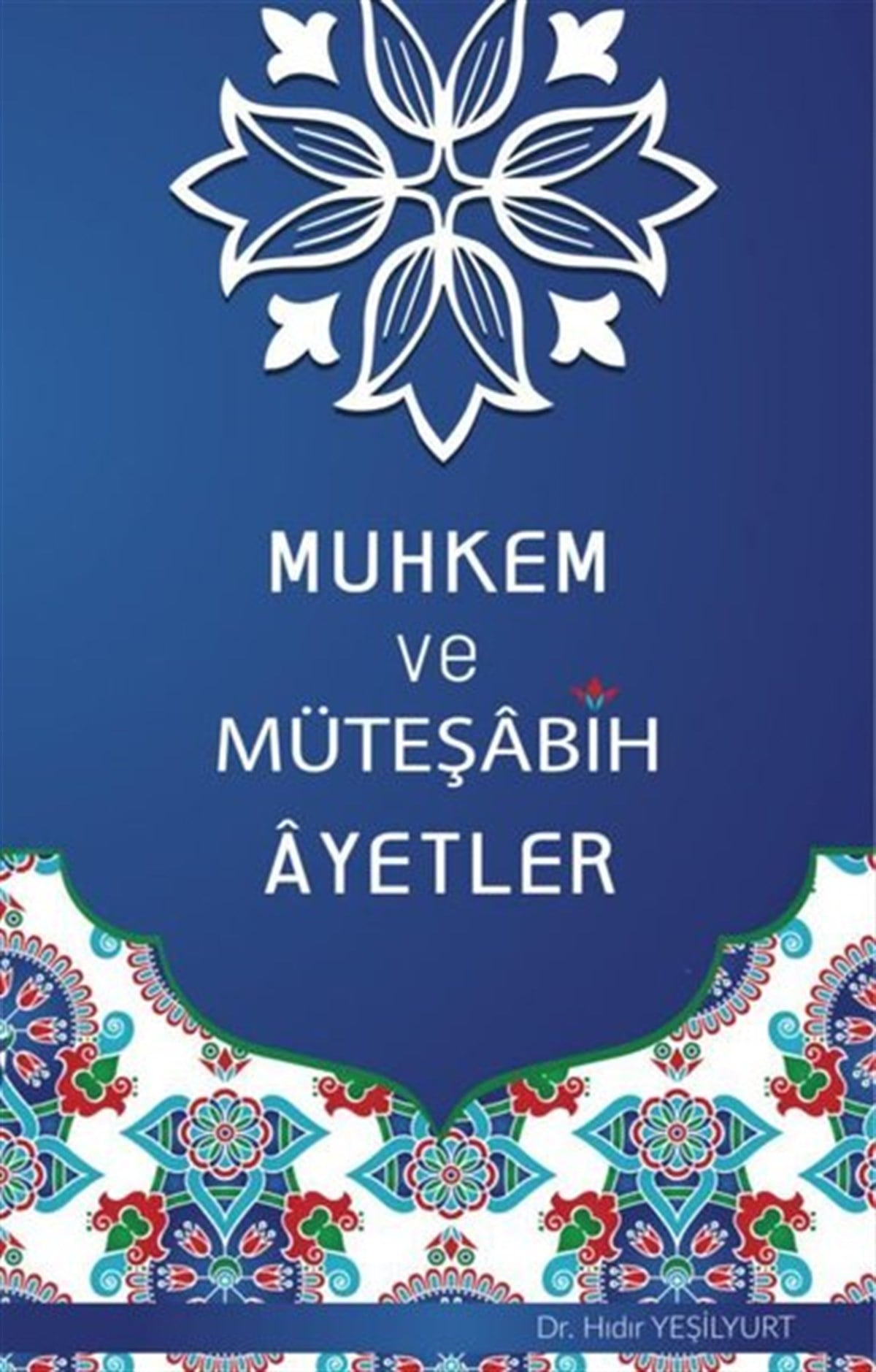 Hıdır Yeşilyurtİslami KitaplarMuhkem ve Müteşabih Ayetler