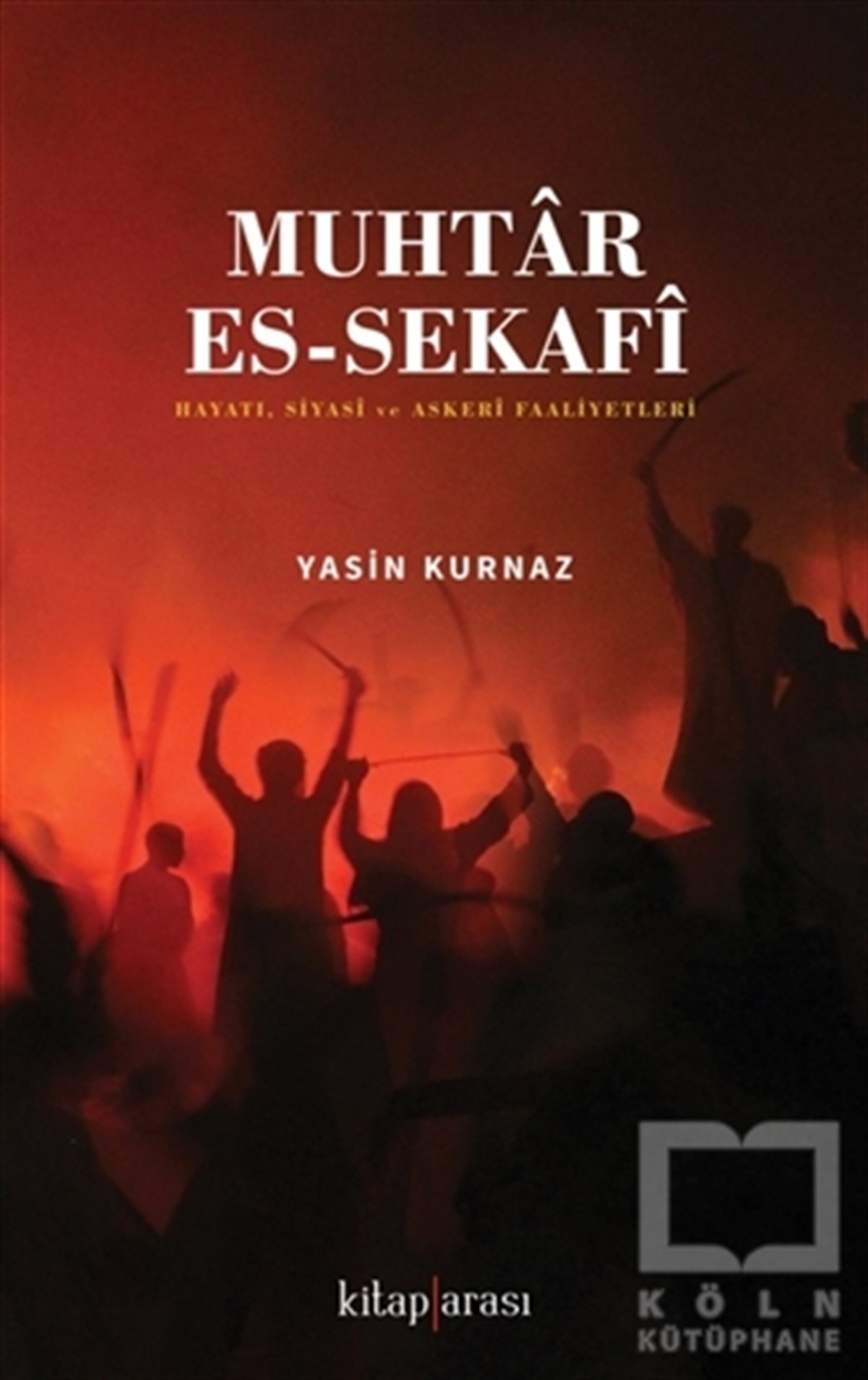 Yasin KurnazBiyografi & Otobiyografi KitaplarıMuhtar Es-Sekafi