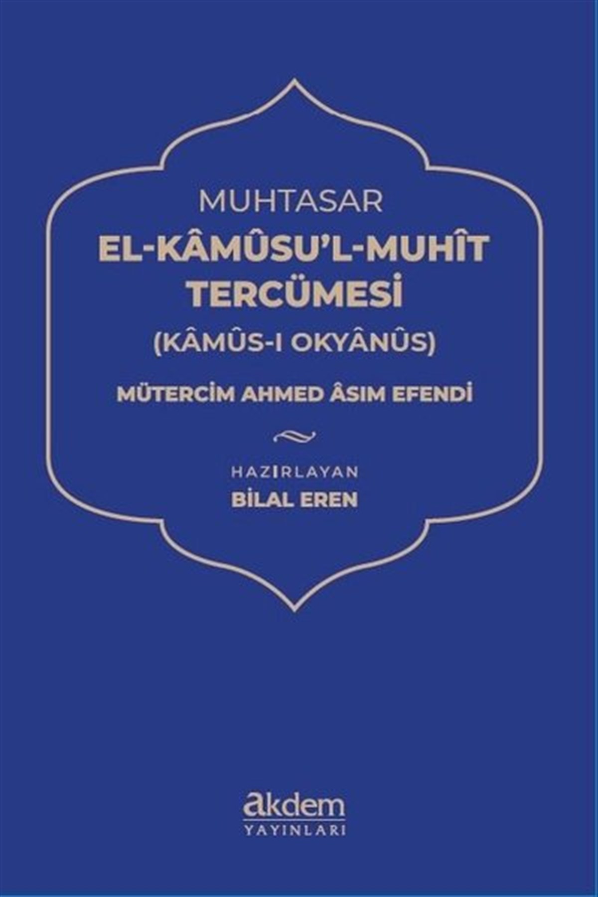 Ahmed Asım Efendiİslami KitaplarMuhtasar El Kamusu'l Muhit Tercümesi