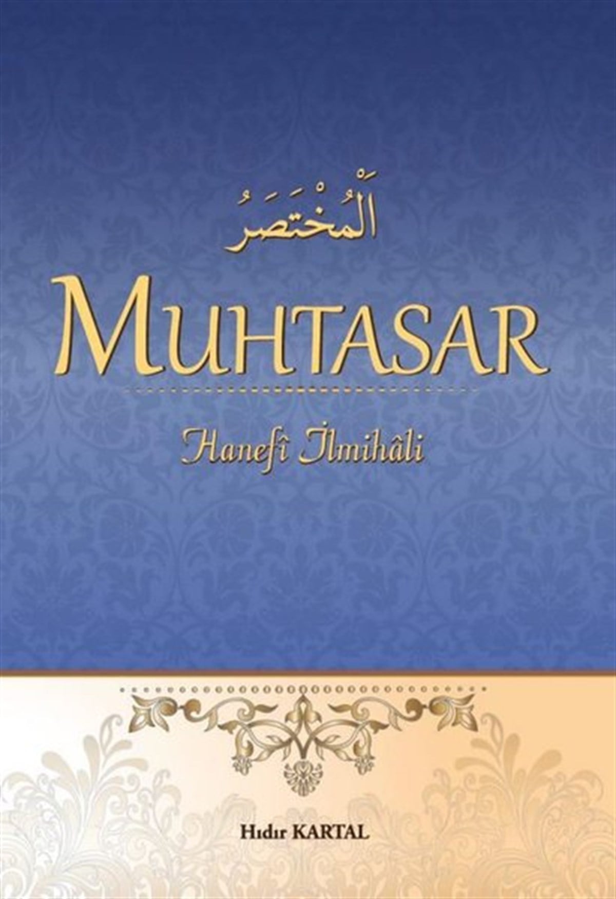 Hıdır Kartalİslami KitaplarMuhtasar Hanefi İlmihali